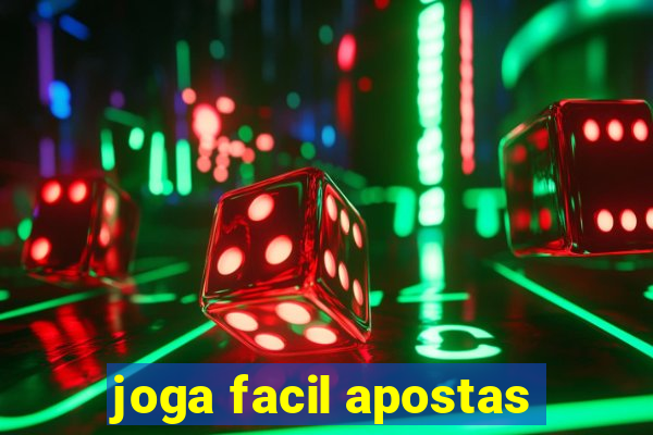 joga facil apostas